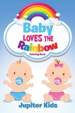 Baby Loves the Rainbow Coloring Book af Jupiter Kids