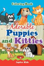 Adorable Puppies and Kitties Coloring Book af Jupiter Kids
