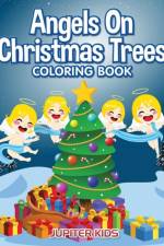 Angels On Christmas Trees Coloring Book af Jupiter Kids