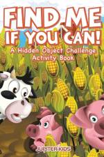 Find Me If You Can! A Hidden Object Challenge Activity Book af Jupiter Kids