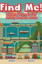 Find Me! Hidden Picture to Find Activity Book for Adults af Jupiter Kids