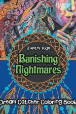 Banishing Nightmares Dream Catcher Coloring Book af Jupiter Kids