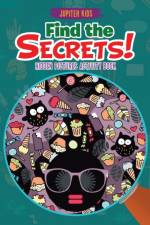 Find the Secrets! Hidden Pictures Activity Book af Jupiter Kids