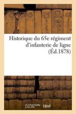 Historique Du 65e Regiment d'Infanterie de Ligne af Tanera