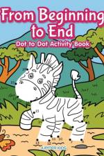 From Beginning to End Dot to Dot Activity Book af Jupiter Kids
