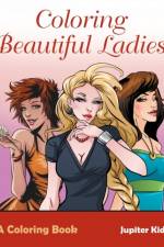 Coloring Beautiful Ladies, a Coloring Book af Jupiter Kids