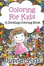 Coloring For Kids, a Doodling Coloring Book