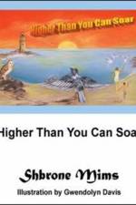 Higher Than You Can Soar af Shbrone Mims