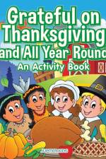 Grateful on Thanksgiving and All Year Round af Jupiter Kids