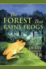 The Forest That Rains Frogs af Dusty Rhoades Heer