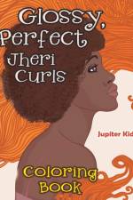 Glossy, Perfect Jheri Curls Coloring Book af Jupiter Kids