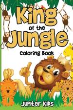 King of the Jungle Coloring Book af Jupiter Kids