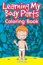 Learning My Body Parts Coloring Book af Jupiter Kids