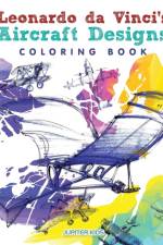 Leonardo da Vinci's Aircraft Designs Coloring Book af Jupiter Kids