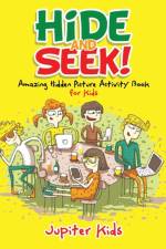 Hide and Seek! Amazing Hidden Picture Activity Book for Kids af Jupiter Kids