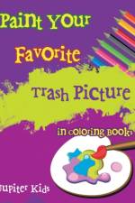 Paint Your Favorite Trash Picture in Coloring Books