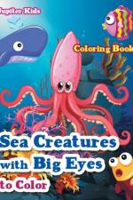 Sea Creatures With Big Eyes to Color Coloring Book af Jupiter Kids