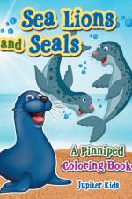 Sea Lions and Seals af Jupiter Kids