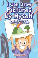 I Can Draw Pictures by Myself Activity Book af Jupiter Kids