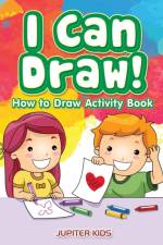 I Can Draw! How to Draw Activity Book af Jupiter Kids