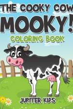 Cooky Cow Mooky! Coloring Book af Jupiter Kids