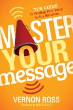 Master Your Message af Vernon Ross