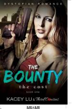 Bounty - The Cost (Book 1) Dystopian Romance af Third Cousins