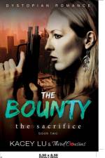 Bounty - The Sacrifice (Book 2) Dystopian Romance af Third Cousins