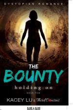 Bounty - Holding On (Book 5) Dystopian Romance af Third Cousins