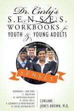 Dr. Curly's S.E.N.S.E.S. Workbooks for Youth & Young Adults af Curlane Jones Brown MD