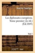 Les Diplomates Europeens. 2e Ed. Tome 1 af Baptiste Capefigue