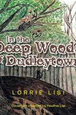 In the Deep Woods of Dudleytown af Lorrie Lisi