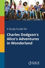 A Study Guide for Charles Dodgson's Alice's Adventures in Wonderland af Cengage Learning Gale