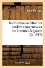 Reeducation Auditive Des Surdites Consecutives A Des Blessures de Guerre af Rene Marage
