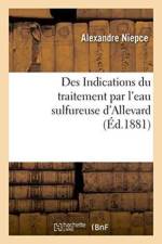 Des Indications Du Traitement Par l'Eau Sulfureuse d'Allevard af Niepce