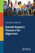 Study Guide for Daniel Keyes's Flowers for Algernon af Cengage Learning Gale