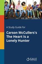 Study Guide for Carson McCullers's the Heart Is a Lonely Hunter af Cengage Learning Gale