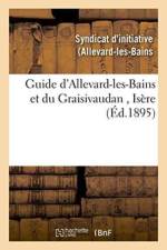 Guide d'Allevard-Les-Bains Et Du Graisivaudan, Isere