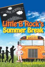 Little B Rock's Summer Break af Gregory Davenport