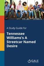 A Study Guide for Tennessee Williams's A Streetcar Named Desire af Cengage Learning Gale