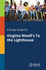 Study Guide for Virginia Woolf's To the Lighthouse af Cengage Learning Gale