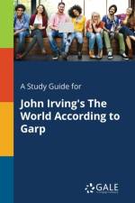 Study Guide for John Irving's The World According to Garp af Cengage Learning Gale