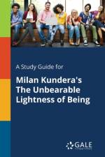 Study Guide for Milan Kundera's The Unbearable Lightness of Being af Cengage Learning Gale