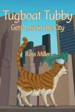 Tugboat Tubby Gets Lost in the City af Ross Miller
