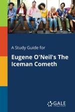 Study Guide for Eugene O'Neil's The Iceman Cometh af Cengage Learning Gale