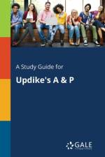 Study Guide for Updike's A & P af Cengage Learning Gale