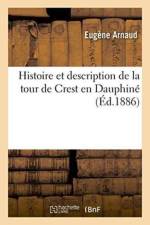 Histoire Et Description de la Tour de Crest En Dauphine af Eugene Arnaud
