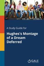 Study Guide for Hughes's Montage of a Dream Deferred af Cengage Learning Gale