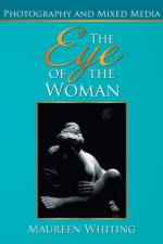 Eye of the Woman af Maureen Whiting