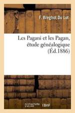 Les Pagani Et Les Pagan, Etude Genealogique af Breghot Du Lut